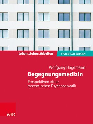 cover image of Begegnungsmedizin – Perspektiven einer systemischen Psychosomatik